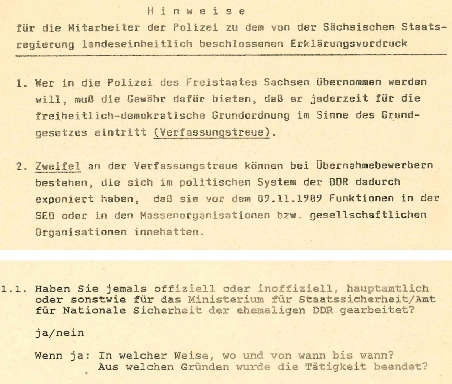 Das Dokument weist darauf hin, dass die übernommenen Bediensteten »jederzeit für die freiheitlich-demokratische Grundordnung« eintreten müssen und wann Zweifel an dieser Verfassungstreue bestehen. Es wird abgefragt, ob für die Stasi gearbeitet wurde.
