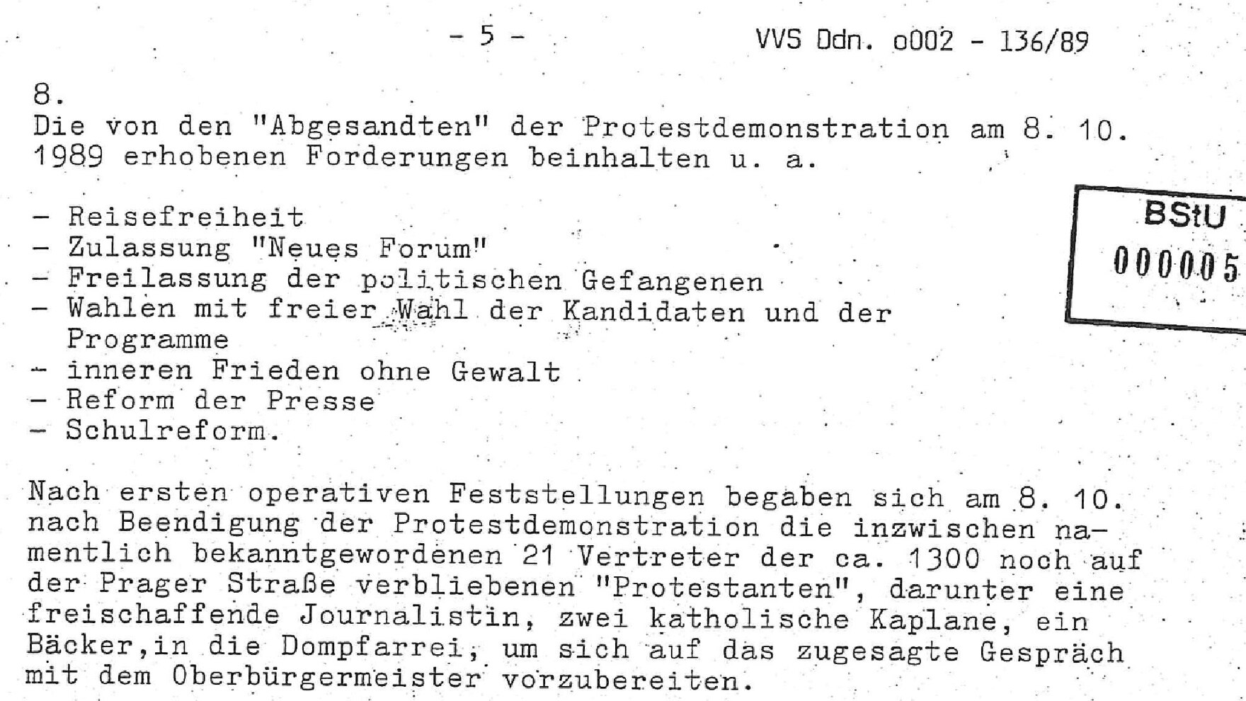 In dem historischen Dokument werden unter anderem Forderungen der »›Abgesandten‹ der Protestdemonstration« beschrieben wie zum Beispiel: Reisefreiheit, Zulassung des Neuen Forums, Freilassung politischer Gefangener, freie Wahlen, Reform der Presse.